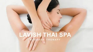 Lavish Thai Massage Spa 4